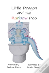 Little Dragon And The Rainbow Poo