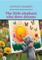 Little Elephant Who Drew Dreams - Preview