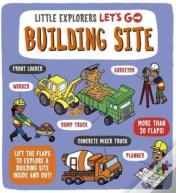 Little Explorers: Let'S Go! Building Site