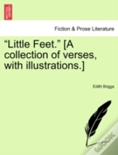 Little Feet.  (A Collection Of Verses,