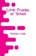 Little Frankie At School
