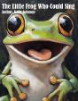 Little Frog Who Could Sing - Preview