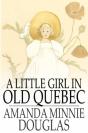 Little Girl In Old Quebec - Preview