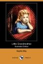 Little Grandmother (Illustrated Edition) (Dodo Press) - Preview
