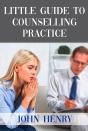 Little Guide To  Counselling Practice - Preview