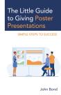Little Guide To Giving Poster Presentations - Preview