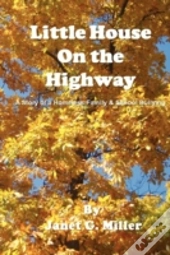 Little House On The Highway - A Story Of