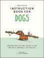 Little Instruction Book For Dogs - Preview