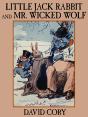 Little Jack Rabbit And Mr. Wicked Wolf - Preview