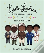 Little Leaders: Brave Men In Black History