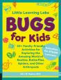 Little Learning Labs: Bugs For Kids, Abridged Paperback Edition - Preview