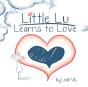 Little Lu Learns To Love - Preview
