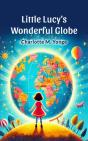 Little Lucy'S Wonderful Globe - Preview