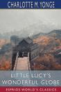 Little Lucy'S Wonderful Globe (Esprios Classics) - Preview