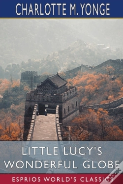 Capa do artigo Little Lucy'S Wonderful Globe (Esprios Classics)