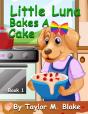 Little Luna Bakes A Cake - Preview