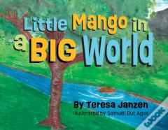 Little Mango In A Big World