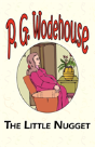 Little Nugget - From The Manor Wodehouse Collection - Preview