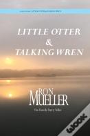 Little Otter And Talking Wren