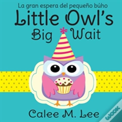 Capa do artigo Little Owl'S Big Wait / La Gran Espera Del Pequeno Buho