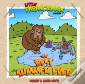 Little Paranormals - The Best Summer Ever