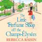 Little Perfume Shop Off The Champs-Elysees - Preview