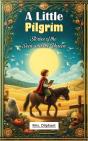 Little Pilgrim Stories Of The Seen And The Unseen - Preview