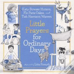 Capa do artigo Little Prayers For Ordinary Days (Read-Aloud)