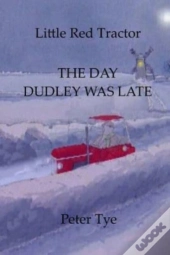Little Red Tractor - The Day Dudley Was