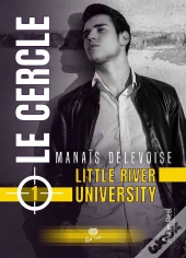 Little River University Tome 1 : Le Cercle