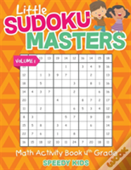 Little Sudoku Masters - Math Activity Book 4th Grade - Volume 1