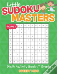 Little Sudoku Masters - Math Activity Book 4th Grade - Volume 3