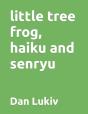 Little Tree Frog, Haiku And Senryu - Preview