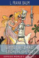 Little Wizard Stories Of Oz (Esprios Classics)