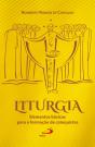 Liturgia: Elementos Básicos Para A Formação De Catequistas - Preview