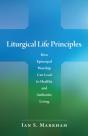 Liturgical Life Principles - Preview