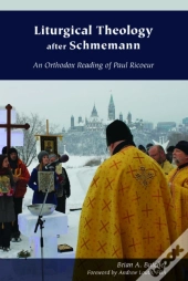 Liturgical Theology After Schmemann