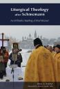 Liturgical Theology After Schmemann - Preview