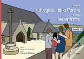 Liturgies De La Parole Avec Les Enfants ; Année A