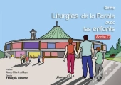 Liturgies De La Parole Avec Les Enfants ; Année C
