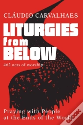 Liturgies From Below