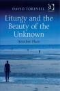 Liturgy And The Beauty Of The Unknown - Preview