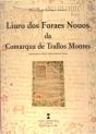Liuro dos Foraes Nouos da Comarca de Trallos Montes - Preview