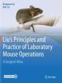 Liu'S Principles And Practice Of Laboratory Mouse Operations - Preview