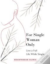 Live A Full Life While Single