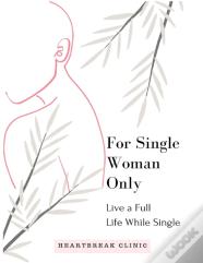 Live A Full Life While Single