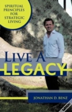 Capa do artigo Live A Legacy: Spiritual Principles For Strategic Living