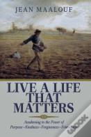 Live A Life That Matters
