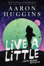 Live A Little - Preview