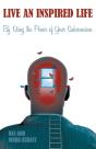 Live An Inspired Life: By Using The Powe - Preview